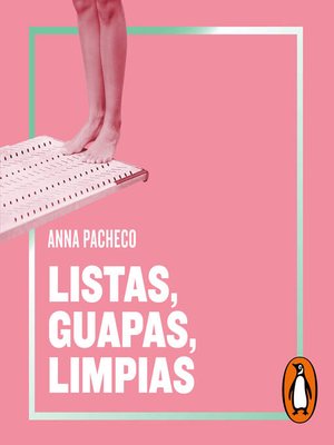 cover image of Listas, guapas, limpias